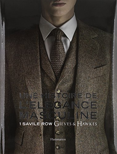 Une histoire de l'élégance masculine : 1 Savile Row, Gieves & Hawkes