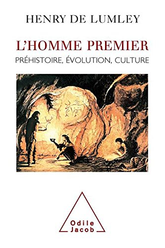 L'homme premier : préhistoire, évolution, culture
