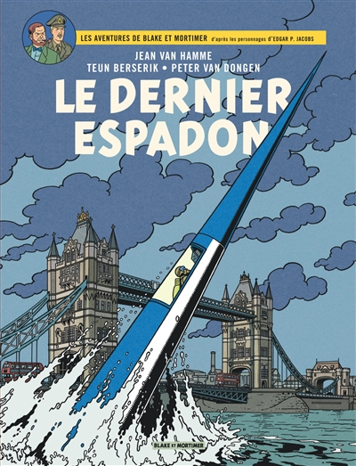 Les aventures de Blake et Mortimer : d'après les personnages d'Edgar P. Jacobs. Vol. 28. Le dernier 