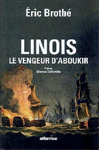 Linois, le vengeur d'Aboukir : désastres héroïques sous la République et l'Empire