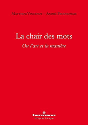 La chair des mots ou L'art et la manière