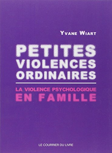Petites violences ordinaires : la violence psychologique en famille
