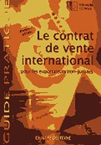 Le contrat de vente international : pour les exportateurs non juristes