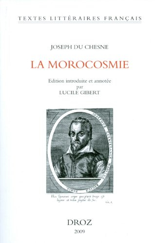 La morocosmie ou De la folie, vanité, inconstance du monde ; avec Deux chants doriques ou De l'amour
