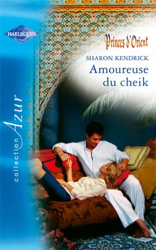 Amoureuse du cheik : princes d'Orient