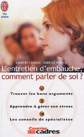 L'entretien d'embauche : comment parler de soi ?