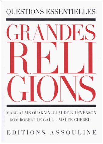 grandes religions. questions essentielles