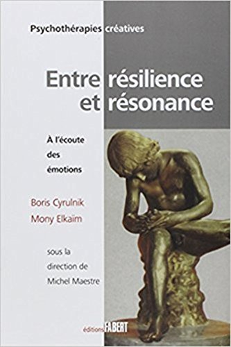 Entre résilience et résonance : à l'écoute des émotions