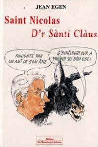 Saint Nicolas raconté par un ami de son âne. D'r Santi Clàus g'schildert dur a Frend vu sim Esel
