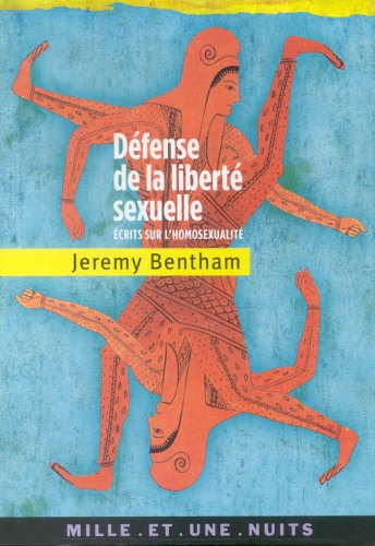Défense de la liberté sexuelle : écrits sur l'homosexualité