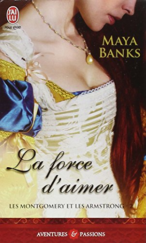Les Montgomery et les Armstrong. Vol. 2. La force d'aimer