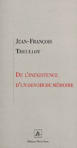 De l'inexistence d'un devoir de mémoire