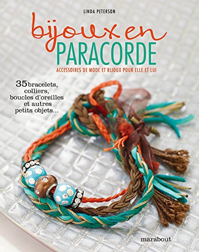 Bijoux en paracorde : accessoires de mode et bijoux pour elle et lui : 35 bracelets, colliers, boucl