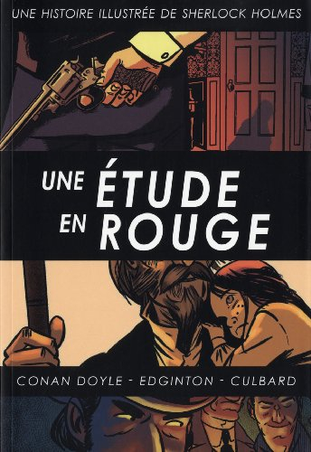 Sherlock Holmes. Une étude en rouge : une histoire illustrée de Sherlock Holmes