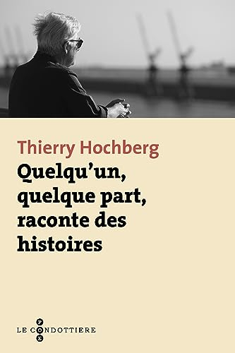 Quelqu'un, quelque part, raconte des histoires