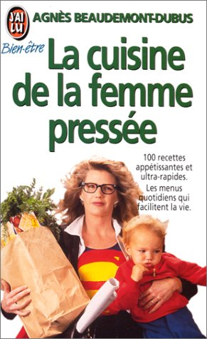 La cuisine de la femme pressée