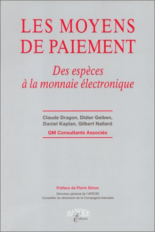 Les moyens de paiement : des espèces à la monnaie électronique
