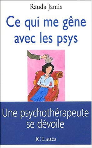 Ce qui me gêne avec les psys