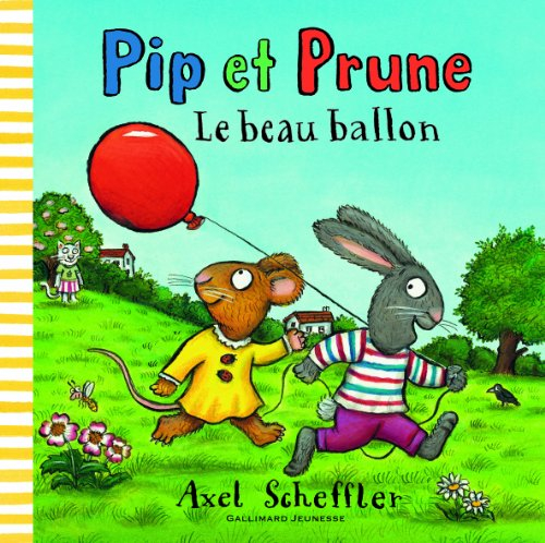 Pip et Prune. Le beau ballon