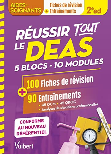 Réussir tout le DEAS, 5 blocs, 10 modules : 100 fiches de révision + 90 entraînements : conforme au 