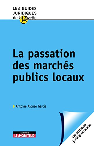 La passation des marchés publics locaux
