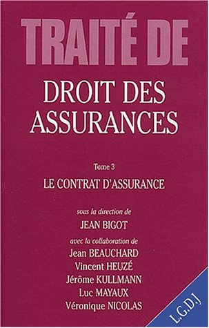 Traité de droit des assurances. Vol. 3. Le contrat d'assurance