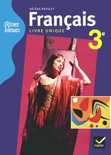 Français 3e : manuel de l'élève : version compacte