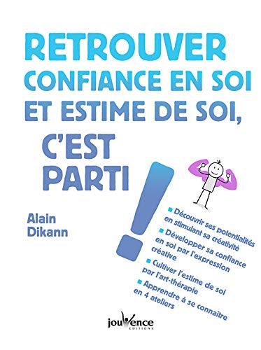 Retrouver confiance en soi et estime de soi, c'est parti !