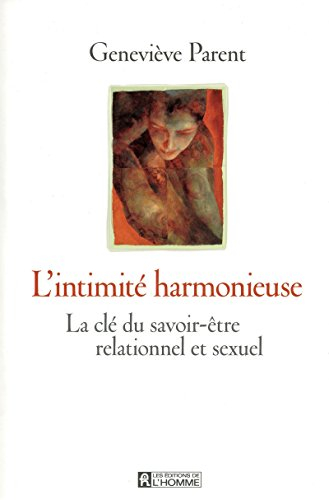 L'intimité harmonieuse : clé du savoir-être relationnel et sexuel