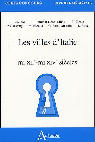 Les villes d'Italie : mi XIIe-mi XIVe siècles