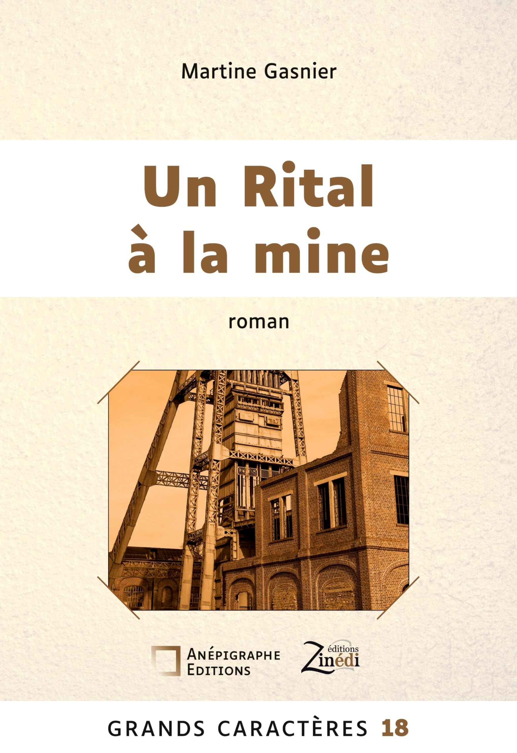 Un Rital à la mine : Grands Caractères 18 : en coédition avec Zinédi Editions