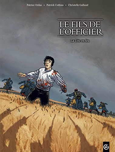 Le fils de l'officier : cycle 1. Vol. 3. La tête en feu