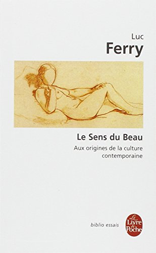 Le sens du beau : aux origines de la culture contemporaine