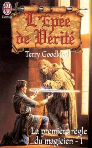 La première règle du magicien. Vol. 1. L'épée de vérité. Vol. 1