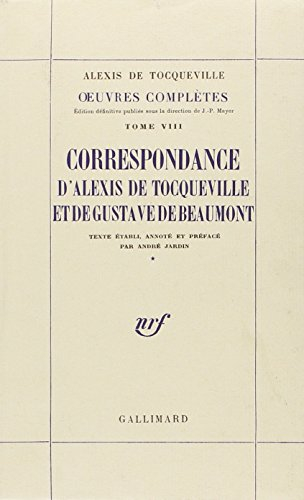 correspondance d'alexis de tocqueville et de gustave de beaumont - tome viii