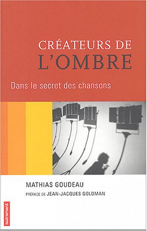Créateurs de l'ombre : dans le secret des chansons