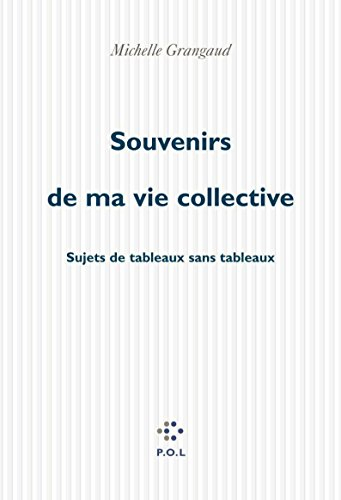 Souvenirs de ma vie collective : sujets de tableaux sans tableaux
