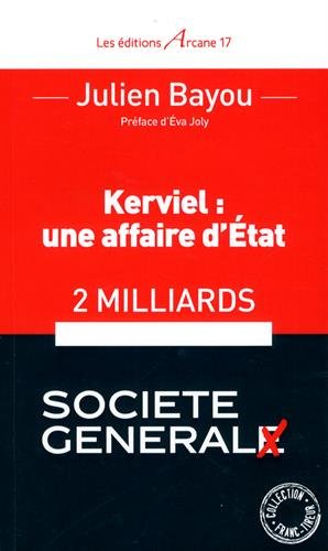 Kerviel, une affaire d'Etat : 2 milliards pour la société en général
