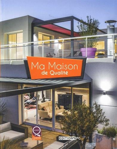 Ma maison de qualité