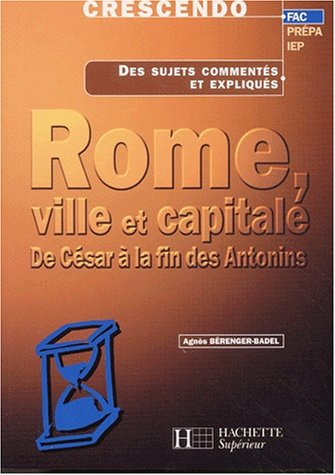 Rome, ville et capitale : de César à la fin des Antonins