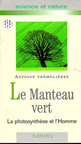 Le manteau vert : la photosynthèse de l'homme