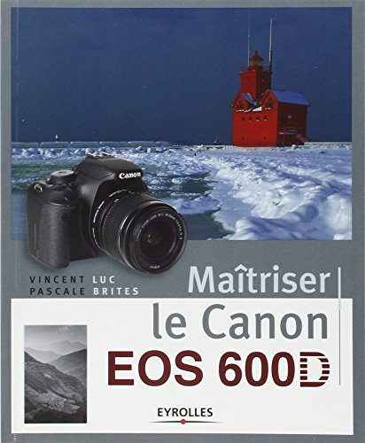 Maîtriser le Canon EOS 600D
