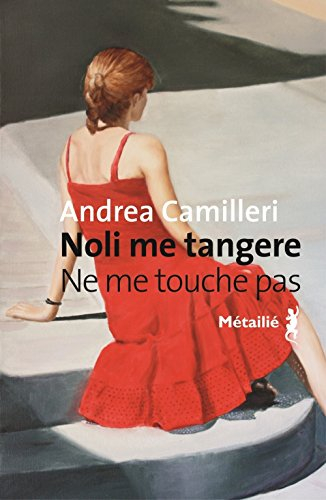 noli me tangere / ne me touche pas