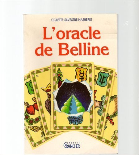 L'Oracle de Belline : méthode d'interprétation et de pratique