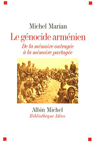 Le génocide arménien : de la mémoire outragée à la mémoire partagée