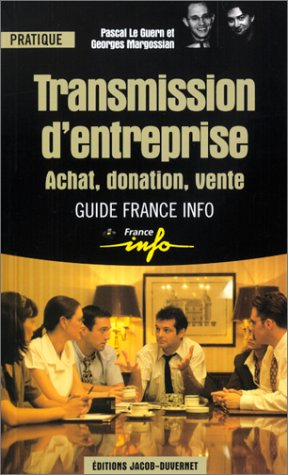 Transmission d'entreprise : achat, donation, vente