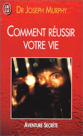 comment réussir votre vie