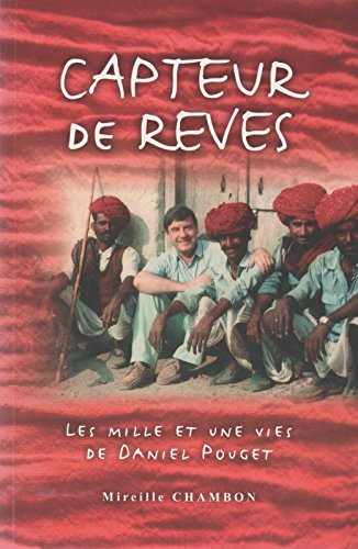 capteurs de rêves, les mille et une vies de daniel pouget