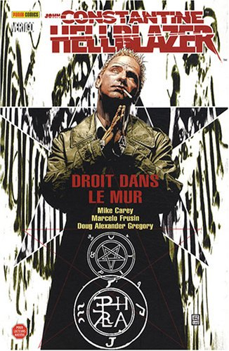 John Constantine, Hellblazer. Vol. 4. Droit dans le mur