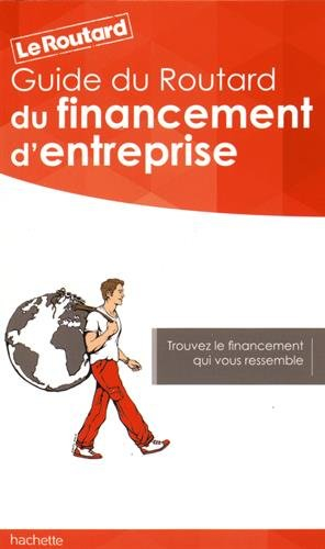 Guide du routard du financement d'entreprise